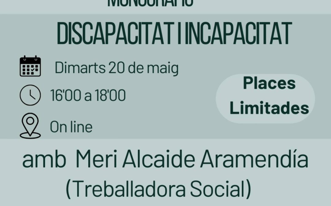 DISCAPACITAT I INCAPACITAT – MONOGRÀFIC