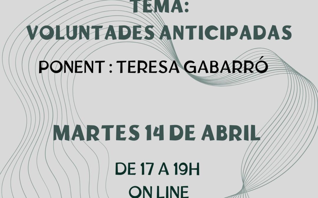 MONOGRÁFICO – VOLUNTADES ANTICIPADAS